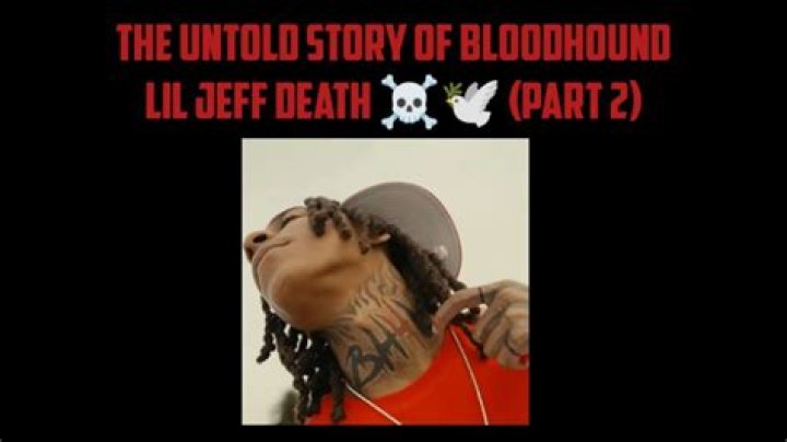 Bloodhound Lil Jeff Dead: Unveiling the Truth Behind the Controversy